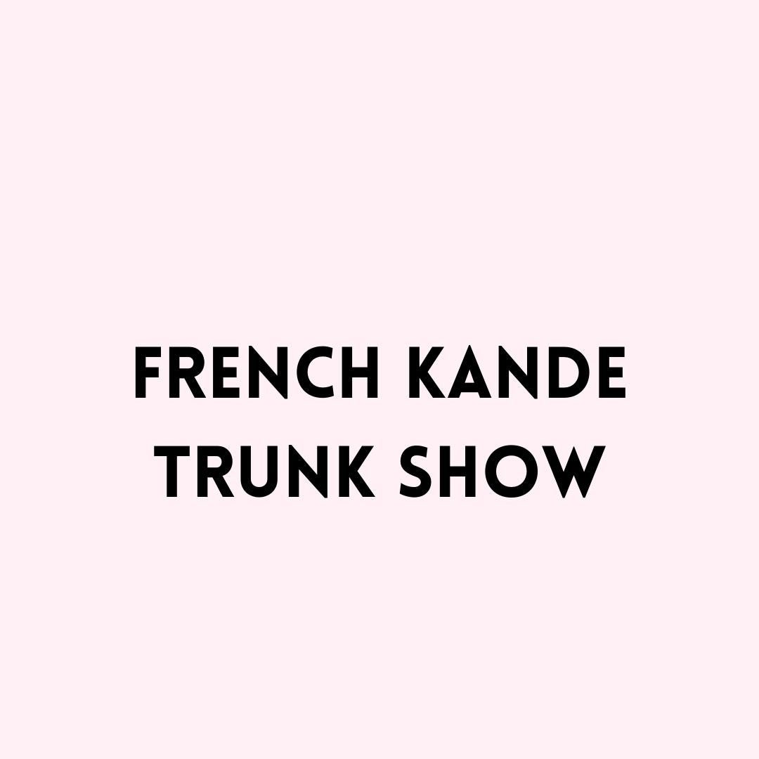 French Kande Trunk Show - Ziabird