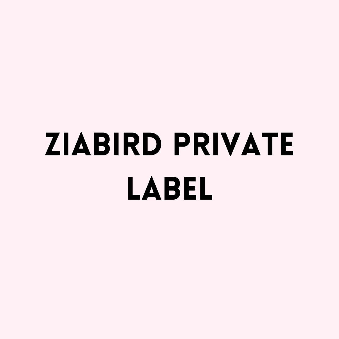 Ziabird Private Label - Ziabird